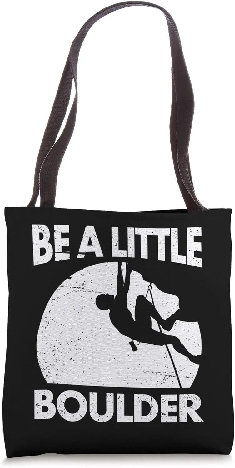 Be a Little Boulder Rock Climbing Tote Bag