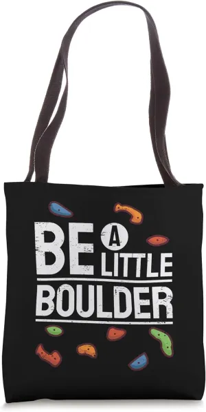 Bouldering Climbing Gym Climber I Be Boulder Tote Bag