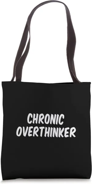 Chronic Overthinker Tote Bag