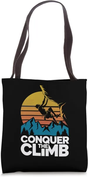 Conquer The Climb for a Climber and Rock Climber Tote Bag