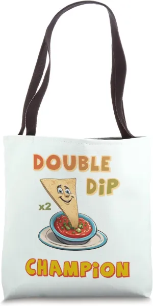 Double Dip Champion Chip Salsa Silly Funny Tote Bag