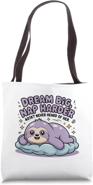 Dream Big Nap Harder Millennials Gen Z Kawaii Introverts Tote Bag
