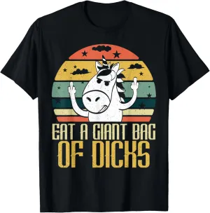 Eat A Giant Bag Of Dicks Funny Unicorn Apparel Item T-Shirt