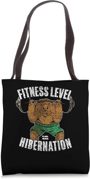 Fitness Level = Hibernation Hibernate Sleepy Hibernation Tote Bag