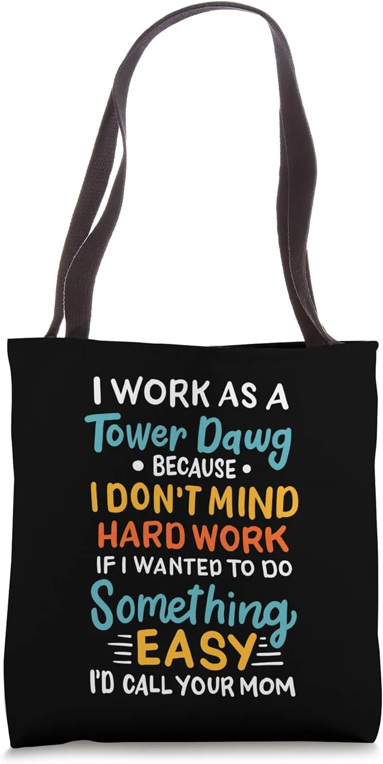 Funny Tower Climber Telecom Tower Technician Tower Climbing Tote Bag