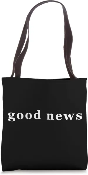 good news Tote Bag