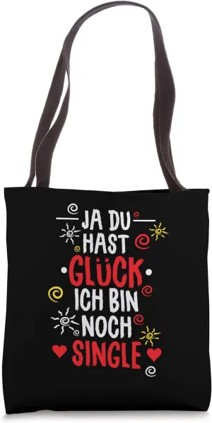 Hearts Yes you are lucky, I'm still Single Tote Bag