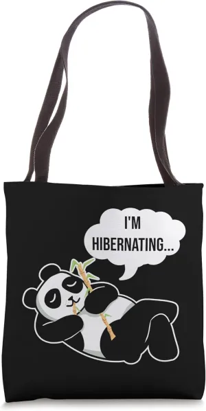 Hibernation I'm Hibernating Funny Winter Lazy Napping Panda Tote Bag