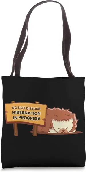 Hibernation I'm Hibernating Funny Winter Napping Hedgehog Tote Bag