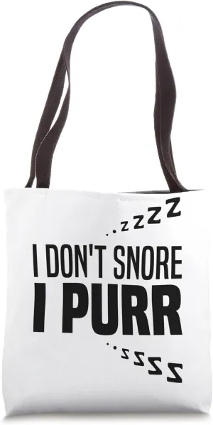 I Don't Snore I Purr Sleep Loud Snoring Cat Sleeping Funny Tote Bag