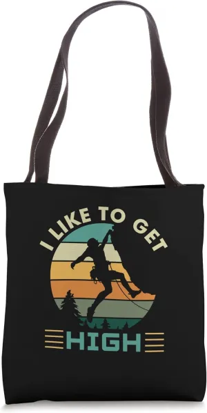 I Like To Get High Rock Climbing Tote Bag