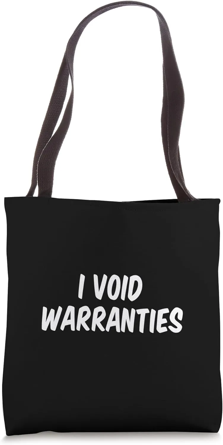 I Void Warranties Tote Bag