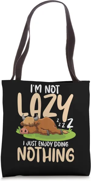 I'm Not Lazy I Just Enjoy Doing Nothing Tote Bag