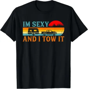I'm Sexy And I Tow It Retro Camp Trees Hike Hiking Camping T-Shirt