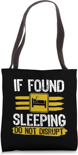 Lazy If Found Sleeping Do Not Disrupt Tired Sarcastic Funny Tote Bag