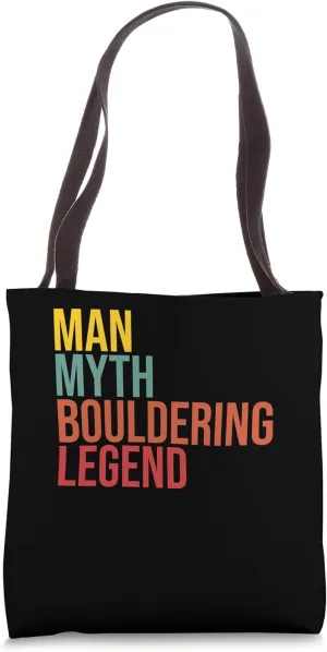 Man Myth Bouldering Legend Boulder Rock Climbing Boulder Tote Bag