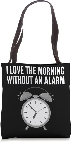 Morning without alarm Sleeper and Lazy Tote Bag
