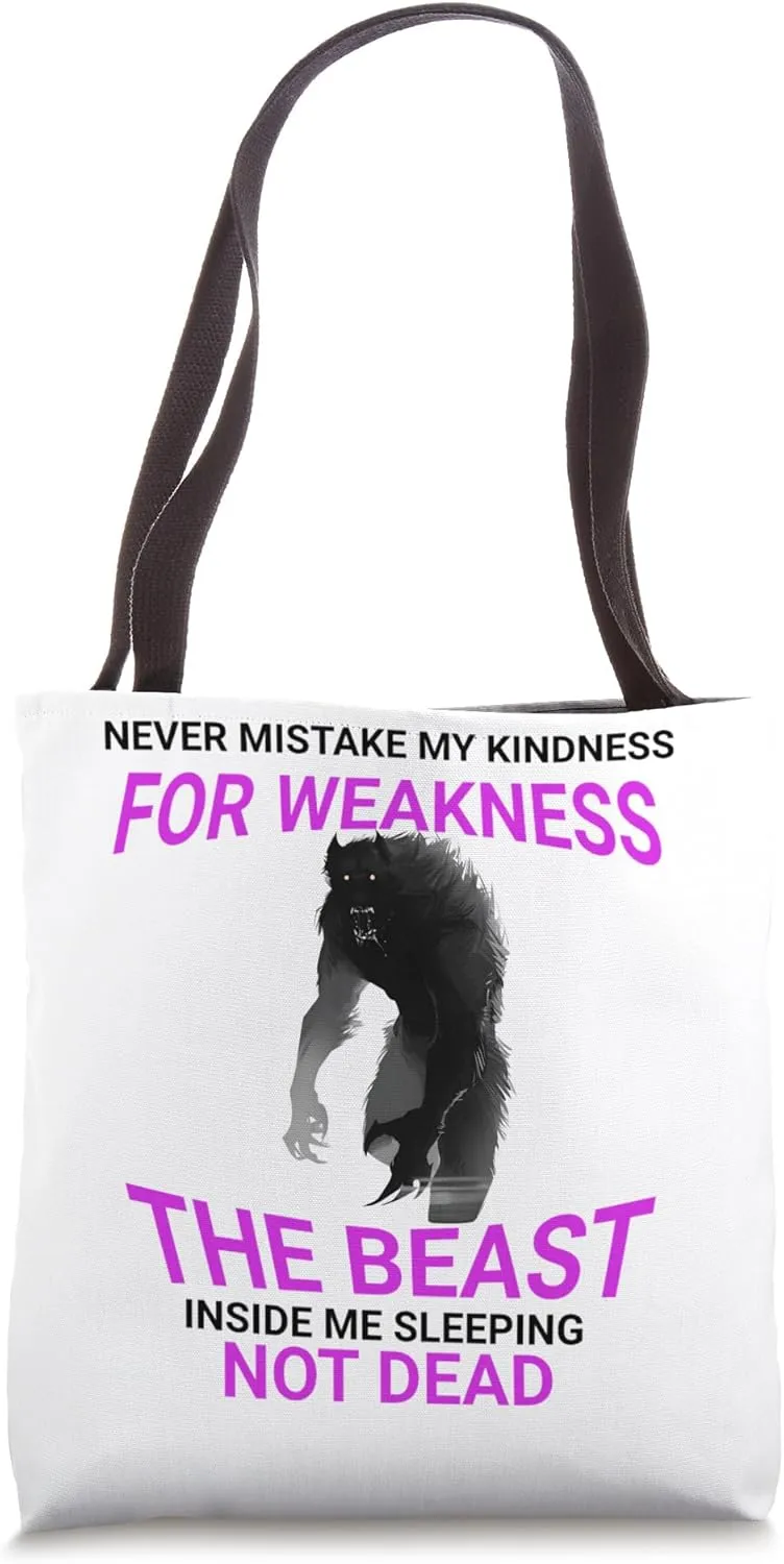 Never Mistake My Kindness For Weakness Wolf Lover Tote Bag