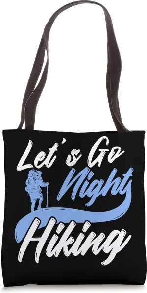 Night Hiking Hike Mountain Climbing Adventure Hiker Tote Bag