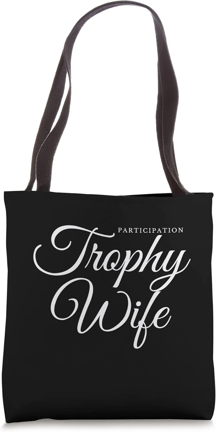 Participation Trophy Wife Funny Humor Gag Tote Bag