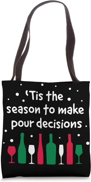 Pour Decisions Tote Bag