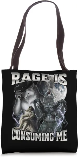 Rage Is Consuming Me Tote Bag