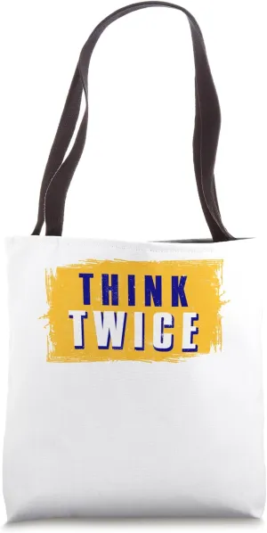 Think Twice Tote Bag