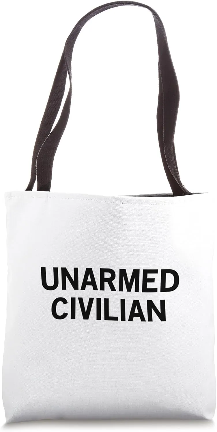 Unarmed Civilian Tote Bag