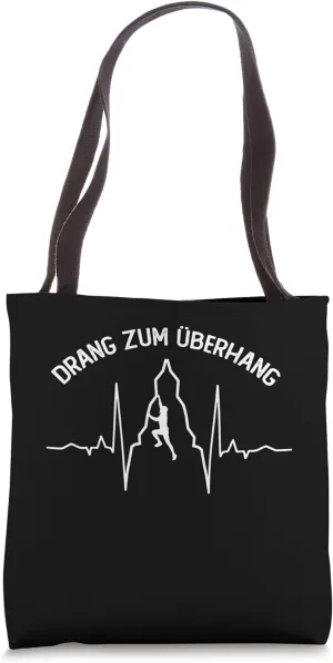 Urge to overhang - Saying for climbers and mountaineers - He Tote Bag
