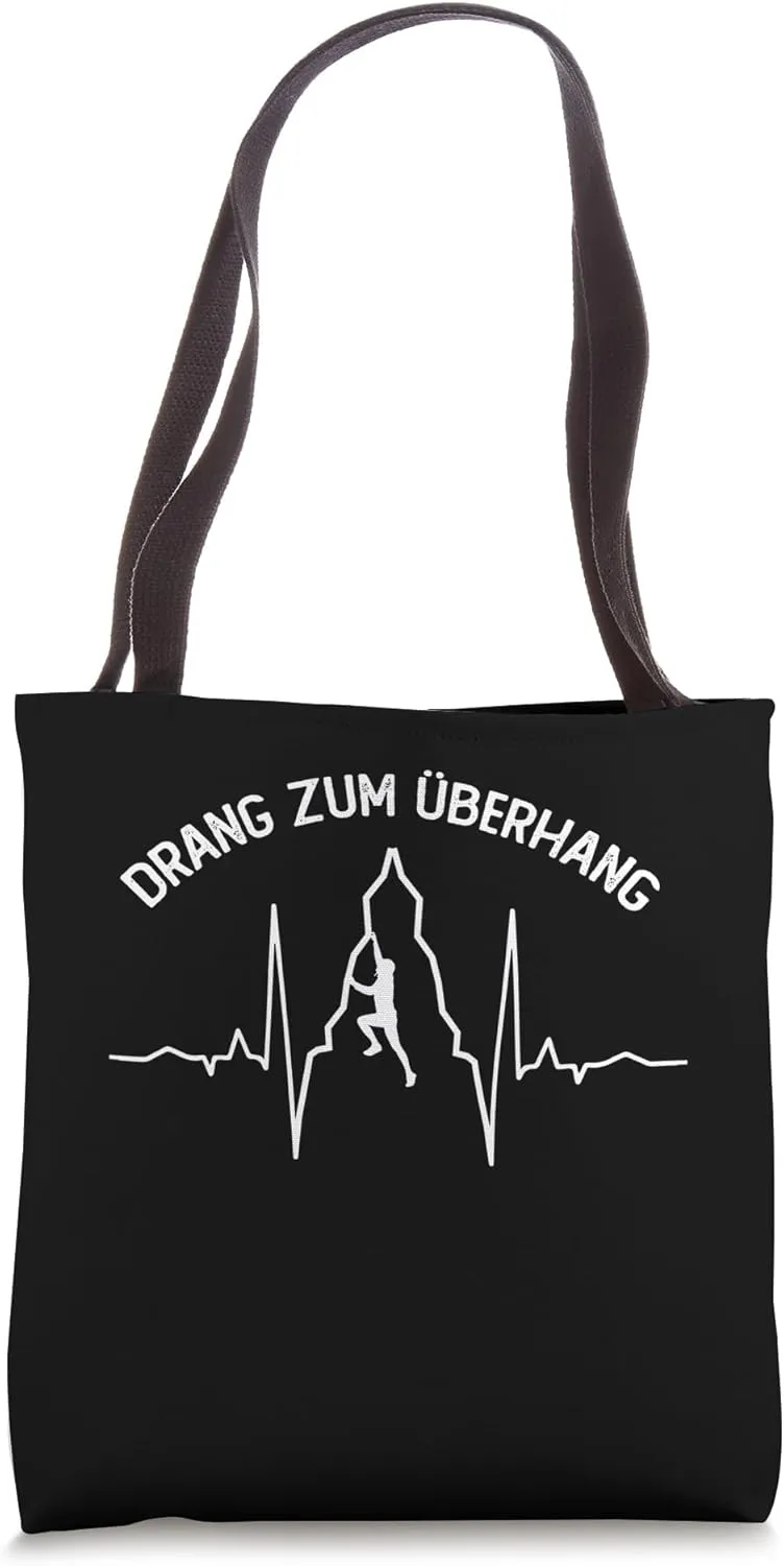 Urge to overhang - Saying for climbers and mountaineers - He Tote Bag
