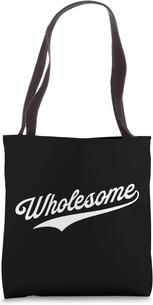 Wholesome Tote Bag